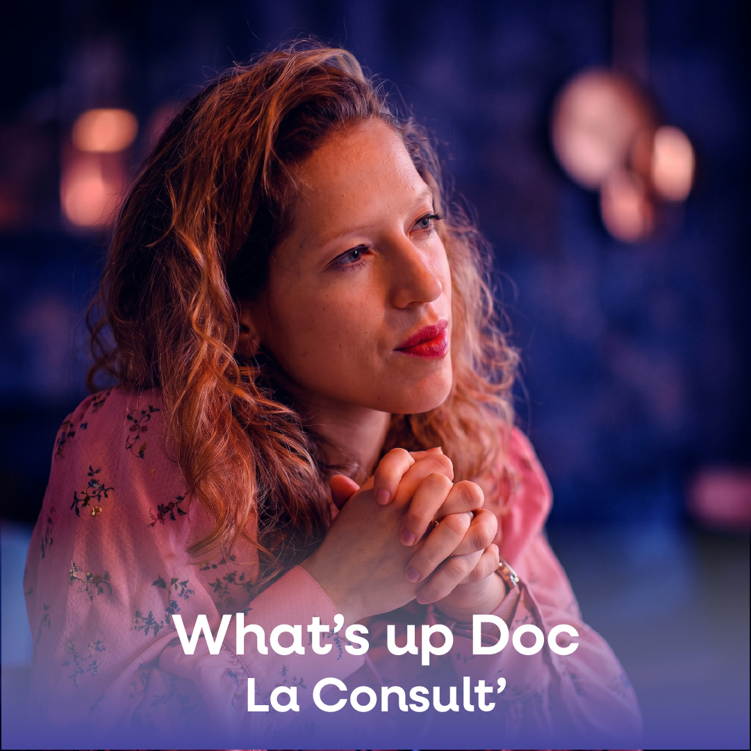 What&rsquo;s up Doc – La Consult&rsquo;